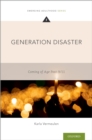 Generation Disaster : Coming of Age Post-9/11 - eBook