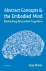 Abstract Concepts and the Embodied Mind : Rethinking Grounded Cognition - eBook