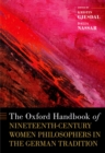 The Oxford Handbook of Nineteenth-Century Women Philosophers in the German Tradition - eBook