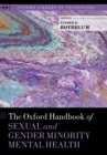The Oxford Handbook of Sexual and Gender Minority Mental Health - eBook