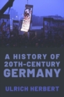 A History of Twentieth-Century Germany - Book