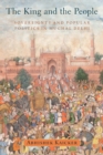 The King and the People : Sovereignty and Popular Politics in Mughal Delhi - eBook