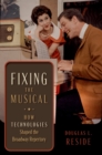 Fixing the Musical : How Technologies Shaped the Broadway Repertory - eBook