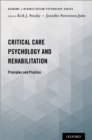 Critical Care Psychology and Rehabilitation : Principles and Practice - eBook