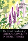 The Oxford Handbook of Critical Concepts in Music Theory - eBook
