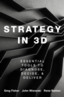 Strategy in 3D : Essential Tools to Diagnose, Decide, and Deliver - eBook