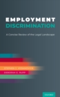 Employment Discrimination : A Concise Review of the Legal Landscape - eBook