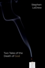 Two Tales of the Death of God - Book