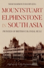 Mountstuart Elphinstone in South Asia : Pioneer of British Colonial Rule - eBook