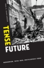 Tense Future : Modernism, Total War, Encyclopedic Form - eBook