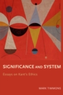 Significance and System : Essays on Kant's Ethics - eBook