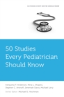 50 Studies Every Pediatrician Should Know - eBook