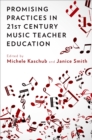 Promising Practices in 21st Century Music Teacher Education - eBook