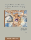 Mayo Clinic Guide to Cardiac Magnetic Resonance Imaging - eBook