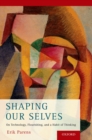 Shaping Our Selves : On Technology, Flourishing, and a Habit of Thinking - eBook
