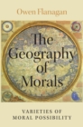 The Geography of Morals : Varieties of Moral Possibility - eBook