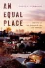 An Equal Place : Lawyers in the Struggle for Los Angeles - eBook