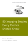 50 Imaging Studies Every Doctor Should Know - eBook