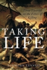 Taking Life : Three Theories on the Ethics of Killing - eBook