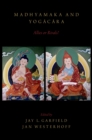 Madhyamaka and Yogacara : Allies or Rivals? - eBook