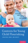 Contexts for Young Child Flourishing : Evolution, Family, and Society - eBook