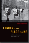 London is the Place for Me : Black Britons, Citizenship and the Politics of Race - eBook