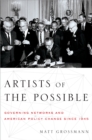 Artists of the Possible : Governing Networks and American Policy Change since 1945 - eBook
