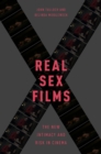 Real Sex Films : The New Intimacy and Risk in Cinema - eBook