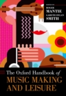 The Oxford Handbook of Music Making and Leisure - eBook
