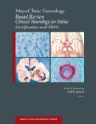 Mayo Clinic Neurology Board Review : Clinical Neurology for Initial Certification and MOC - eBook
