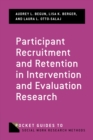 Participant Recruitment and Retention in Intervention and Evaluation Research - eBook