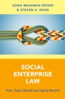 Social Enterprise Law : Trust, Public Benefit and Capital Markets - eBook