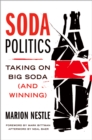 Soda Politics : Taking on Big Soda (And Winning) - eBook