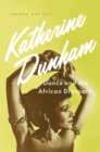 Katherine Dunham : Dance and the African Diaspora - eBook