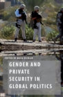 Gender and Private Security in Global Politics - eBook