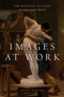 Images at Work : The Material Culture of Enchantment - eBook
