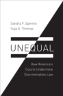 Unequal : How America's Courts Undermine Discrimination Law - eBook