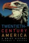 Twentieth-Century America : A Brief History - eBook