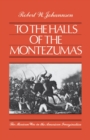 To the Halls of the Montezumas : The Mexican War in the American Imagination - eBook