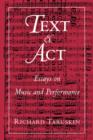 Text and Act : Essays on Music and Performance - eBook