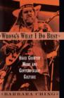 Wrong's What I Do Best : Hard Country Music and Contemporary Culture - eBook