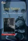 Louis Pasteur and the Hidden World of Microbes - eBook