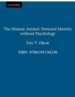 The Human Animal : Personal Identity without Psychology - eBook