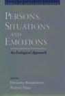 Persons, Situations, and Emotions : An Ecological Approach - eBook