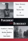 Punishment and Democracy : Three Strikes and You're Out in California - eBook