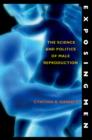 Exposing Men : The Science and Politics of Male Reproduction - eBook