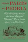 From Paris to Peoria : How European Piano Virtuosos Brought Classical Music to the American Heartland - eBook