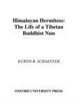 Himalayan Hermitess : The Life of a Tibetan Buddhist Nun - eBook