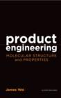 Product Engineering : Molecular Structure and Properties - eBook