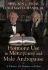 Hormone Use in Menopause and Male Andropause : A Choice for Women and Men - eBook